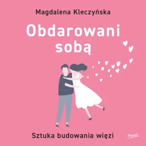 Obdarowani sobą - Audiobook