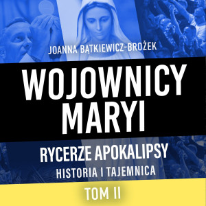 Wojownicy Maryi CZĘŚĆ II Audiobook