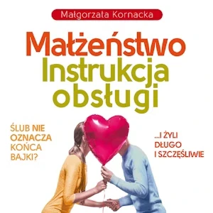 Małżeństwo. Instrukcja obsługi - Audiobook