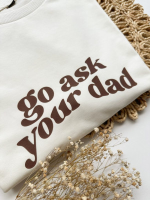 Koszulka damska z nadrukiem go ask your dad