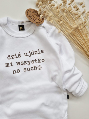 Body niemowlęce dziś ujdzie mi wszystko na sucho