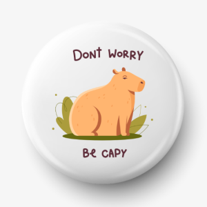 Button don't worry be capy