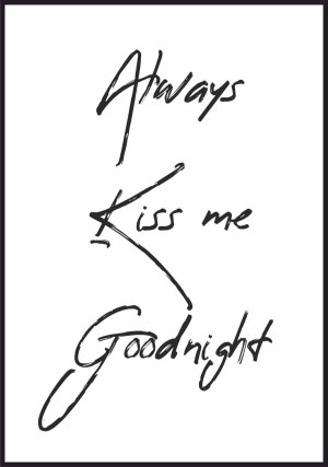 Plakat Always kiss me goodnight