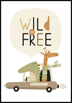 Plakat wild and free