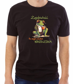 Koszulka żajebistość cecha wrodzona on