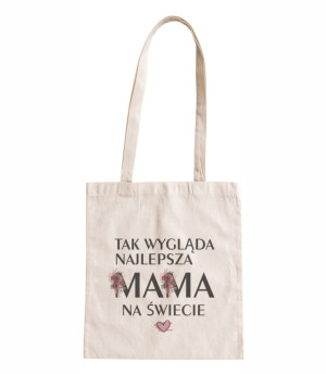 Torba bawełniana tak wygląda najlepsza mama na świecie