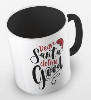 Kubek dear Santa define good