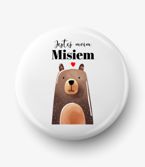 Button jesteś moim misiem