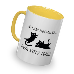 Kubek byłam normalna 2 koty temu | kubek dla kociary