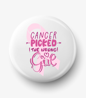 Button cancer picked the wrong girl