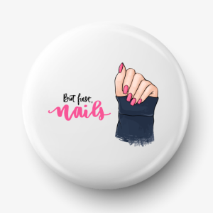 Button but first nails