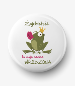 Button żajebistość cecha wrodzona ona