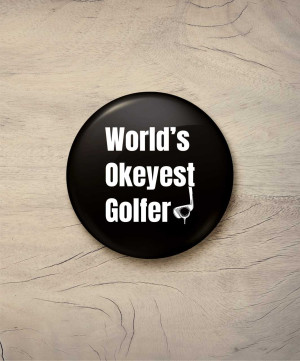 Button world's okeyest golfer