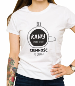 Koszulka bez kawy ciemność i chaos