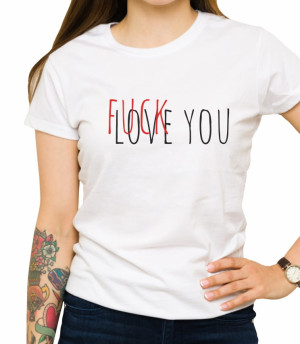 Koszulka love fuck you