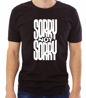 Koszulka sorry not sorry