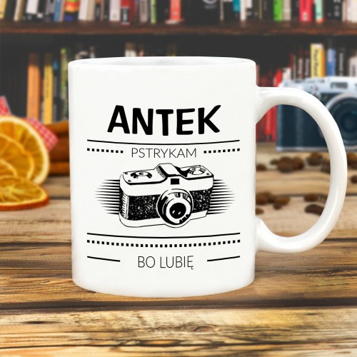Kubek z nadrukiem dla fotografa - Pstrykam bo lubię