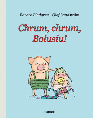 Lindgren Barbro - Chrum, chrum, Bolusiu!