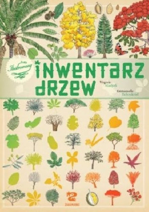Virginie Aladjidi - Ilustrowany Inwentarz drzew