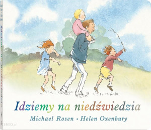 Książka Idziemy Na Niedźwiedzia - Michel Rosen