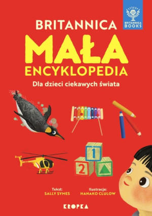 Książka - Mała Britannica. Encyklopedia Dla Dzieci Ciekawych Dzieci