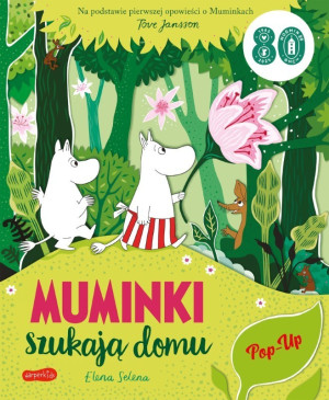 Książka - Muminki Szukają Domu. Pop-Up.muminki