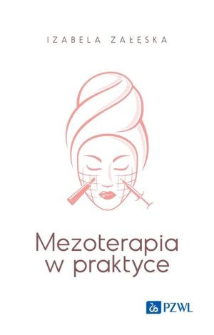 Mezoterapia w praktyce. Izabela Załęska