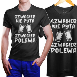 Szwagier Nie Pyta Szwagier Polewa