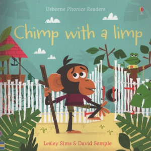 Usborne Phonics Readers - Chimp with a limp