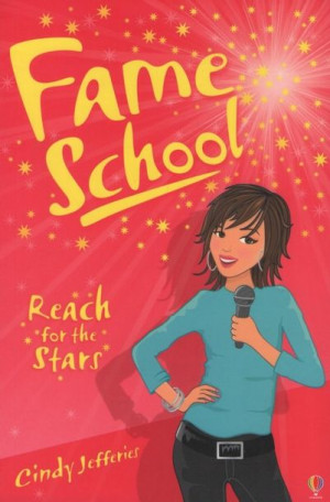 Usborne - Fame School: Reach for the Stars