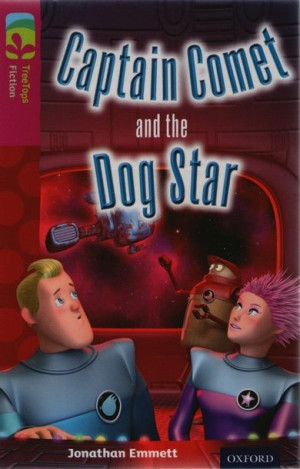 Oxford Treetops Fiction - Captain Comet and the Dog Star
