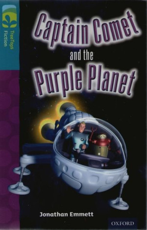Oxford Treetops Fiction - Captain Comet and the Purple Planet