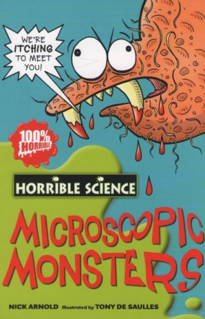 Horrible Science - Microscopic Monsters
