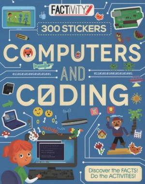Computers and Coding. Facts and Activities with Stickers