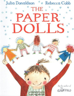 The Paper Dolls (Julia Donaldson, Rebecca Cobb)