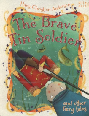 Hans Christian Andersen - The Brave Tin Soldier
