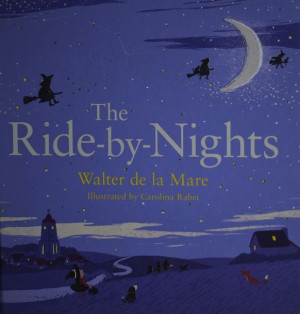 Walter de la Mare - The Ride-by-Nights. Hardback