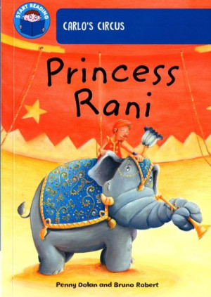Start Reading - Band 4 - Carlo's Circus: Princess Rani