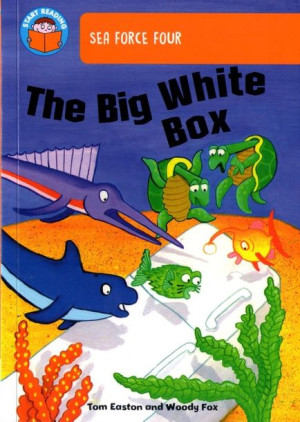 Start Reading - Band 6 - Sea Force Four: The Big White Box