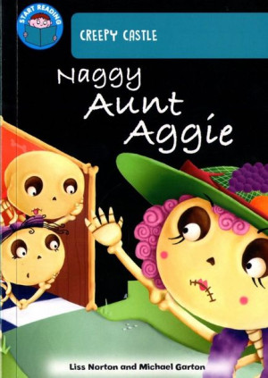 Start Reading - Band 7 - Creepy Castle: Naggy Aunt Aggie