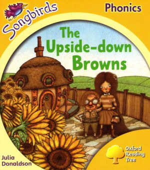 Julia Donaldson - Songbirds Level 5 - The Upside-down Browns