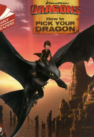 Early Reader - How to Train Your Dragon - How to Pick Your Dragon