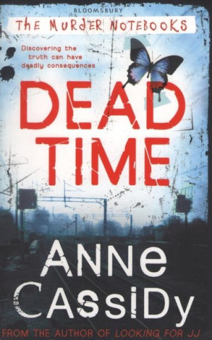 Anne Cassidy - Dead Time (The Murder Notebooks 1)
