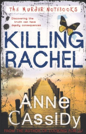 Anne Cassidy - Killing Rachel (The Murder Notebooks 2)