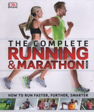 The Complete Running and Marathon Book