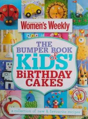 The Bumper Book of Kids' Birthday Cakes