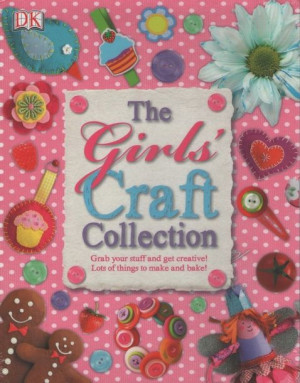 The Girls' Craft Collection - 3 Books. Hardback. BOX