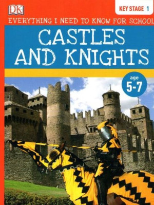 DK Key Stage 1: Castles and Knights