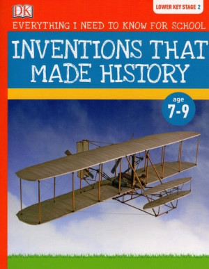 DK Lower Key Stage 2: Inventions That Made History