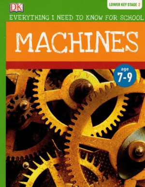DK Lower Key Stage 2: Machines